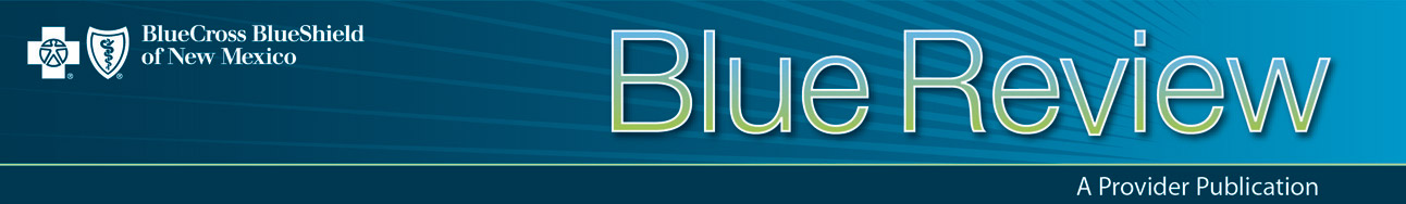 Blue Review - Blue Cross and Blue Shield of New Mexico